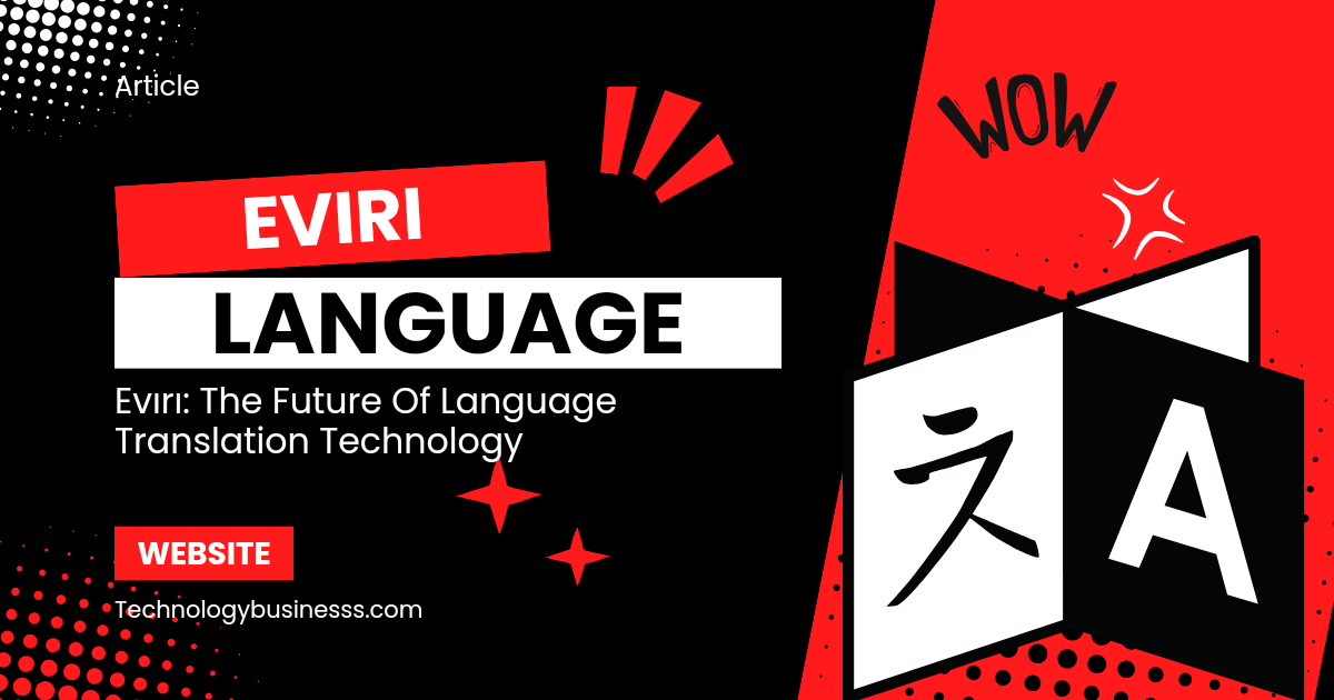 Evırı: The Future Of Language Translation Technology